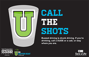 U Call the Shots buzzed driving poster.