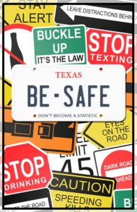 Be Safe Texas signs