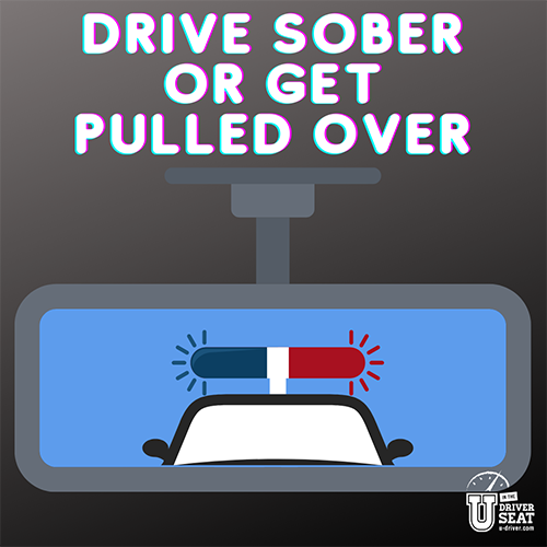 Drive sober or get pulled over